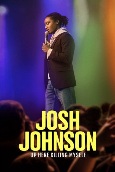 Josh Johnson: Up Here Killing Myself (2023) download