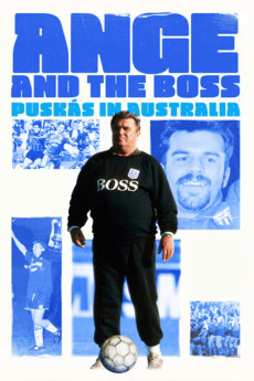 Ange & the Boss: Puskas in Australia (2024) download