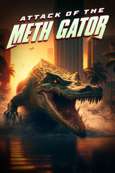 Attack of the Meth Gator (2023) download