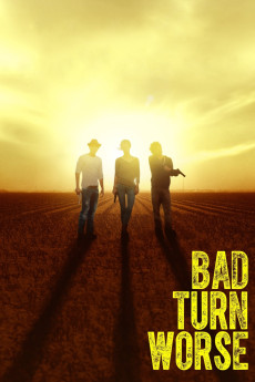 Bad Turn Worse (2013) download