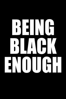 Being Black Enough (2017) download