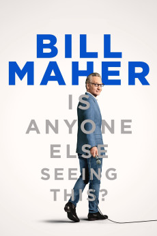 Bill Maher: Is Anyone Else Seeing This? (2025) download