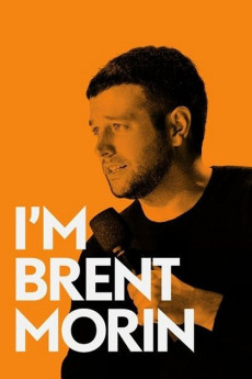 Brent Morin: I'm Brent Morin (2015) download