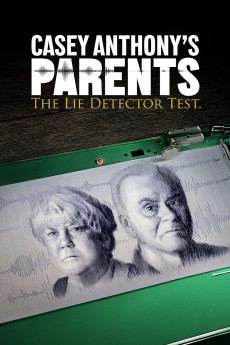Casey Anthony's Parents: The Lie Detector Test (2024) download