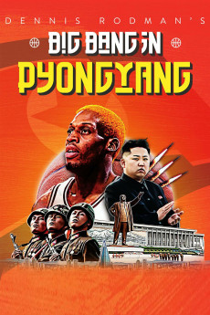 Dennis Rodman's Big Bang in PyongYang (2015) download