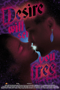 Desire Will Set You Free (2015) download