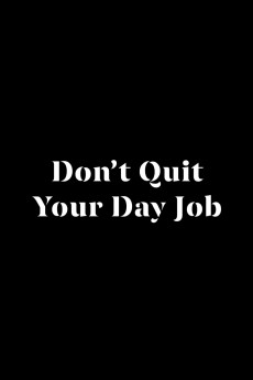Don't Quit Your Day Job (2021) download