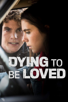 Dying to Be Loved (2016) download