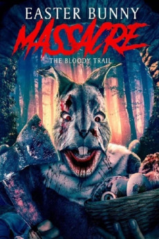 Easter Bunny Massacre: The Bloody Trail (2022) download