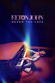 Elton John: Never Too Late (2024) download