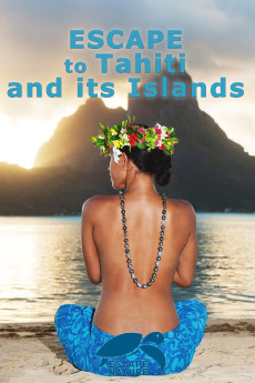 Escape to Tahiti and Her Islands (2011) download