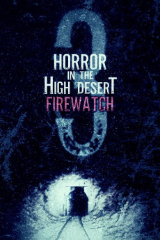 Horror in the High Desert 3: Firewatch (2024) download