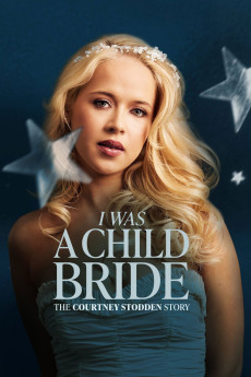 I Was a Child Bride: The Courtney Stodden Story (2025) download
