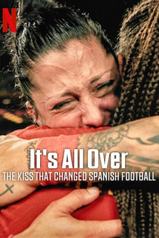 It's All Over: The Kiss That Changed Spanish Football (2024) download