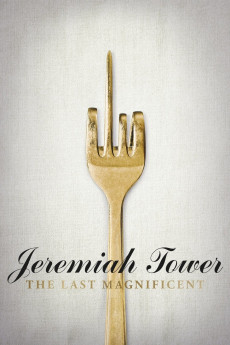 Jeremiah Tower: The Last Magnificent (2016) download