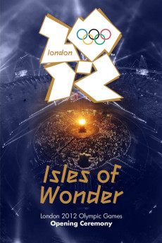 London 2012: Games of the XXX Olympiad London 2012 Olympic Opening Ceremony: Isles of Wonder (2012) download