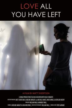 Love All You Have Left (2017) download