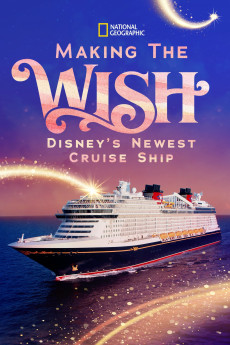 Making the Wish: Disney's Newest Cruise Ship (2022) download