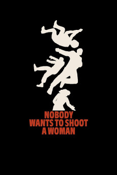 Nobody Wants to Shoot a Woman (2024) download