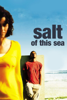Salt of This Sea (2008) download