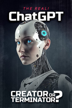 The Real! ChatGPT: Creator or Terminator? (2024) download