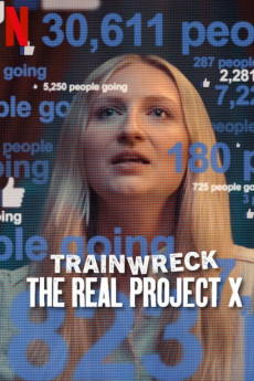 Trainwreck: The Real Project X (2025) download