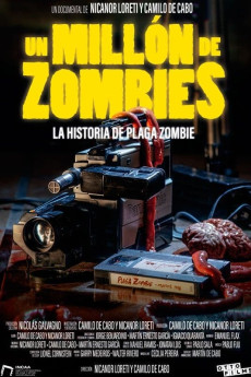 Un millón de zombies: La historia de Plaga Zombie (2022) download