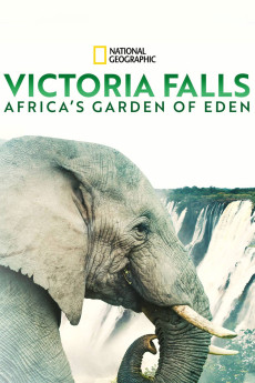 Victoria Falls: Africa's Garden of Eden (2020) download
