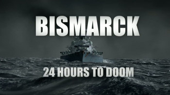 Bismarck: 24 Hours to Doom (2021) download